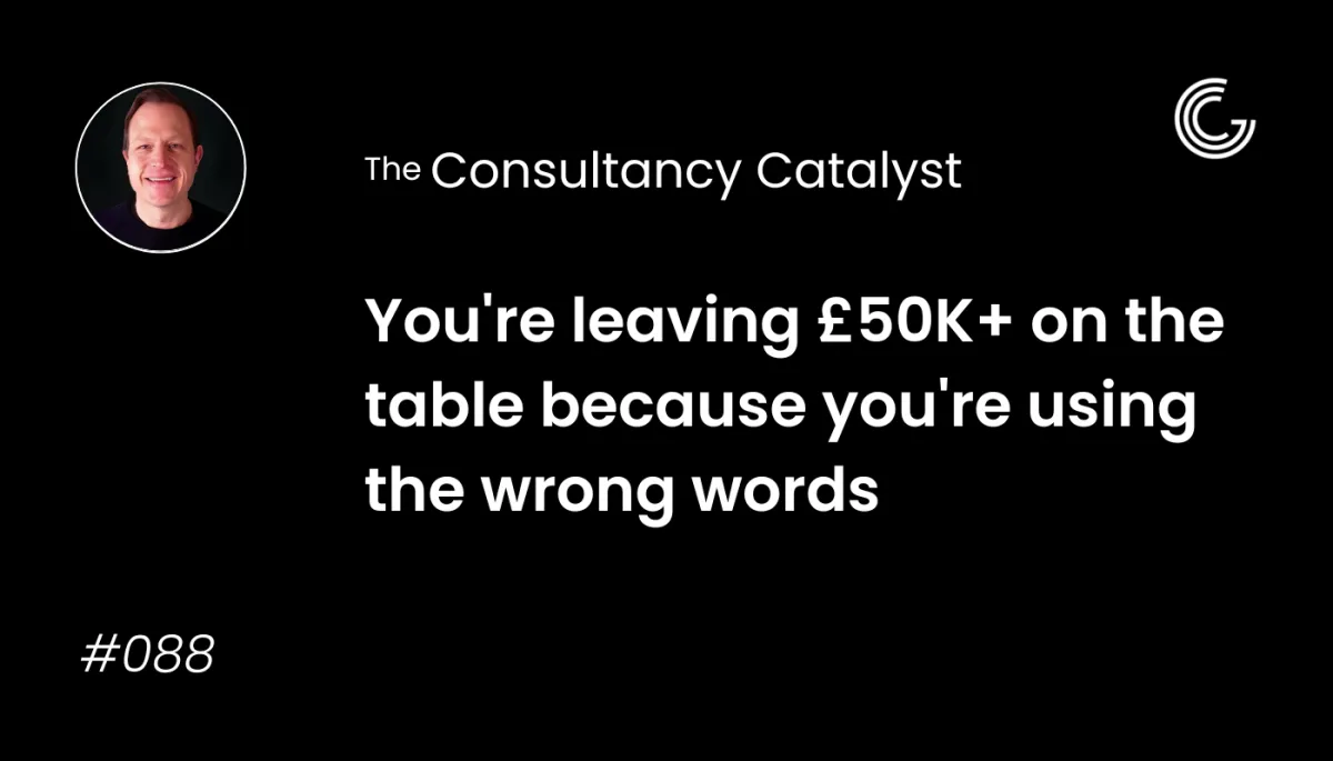 You're leaving £50K+ on the table because you're using the wrong words