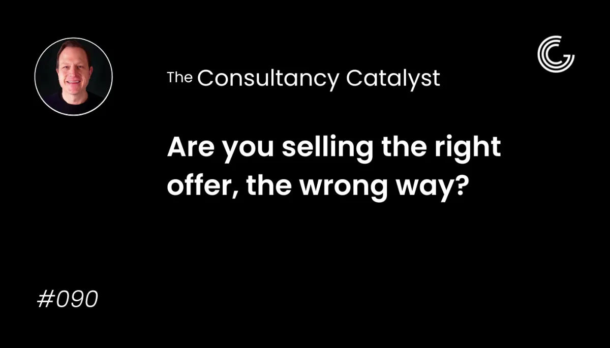 Are you selling the right offer, the wrong way?