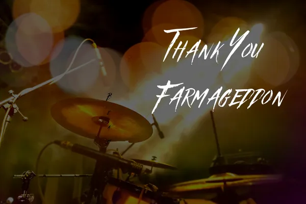 Farmageddon Thank You