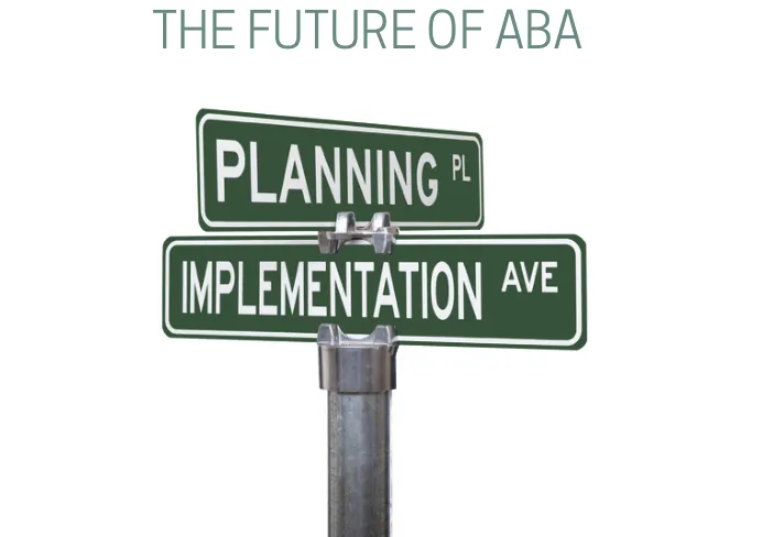 future of aba planning intersects implementation