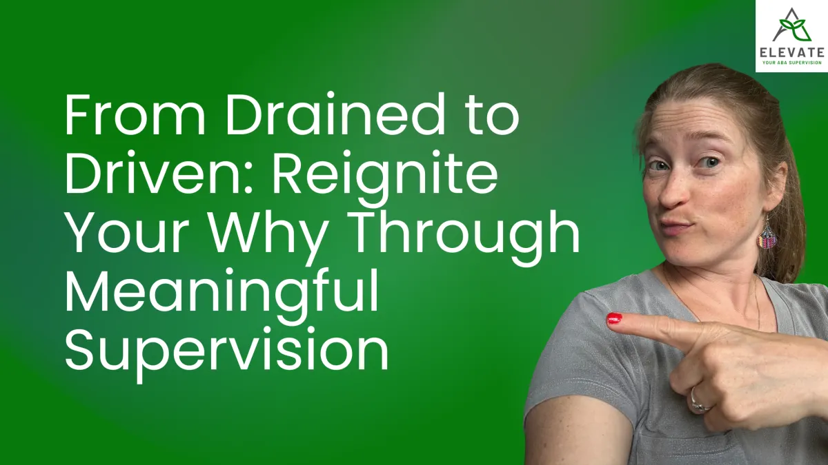 How Meaningful Supervision Can Refuel Your Practice