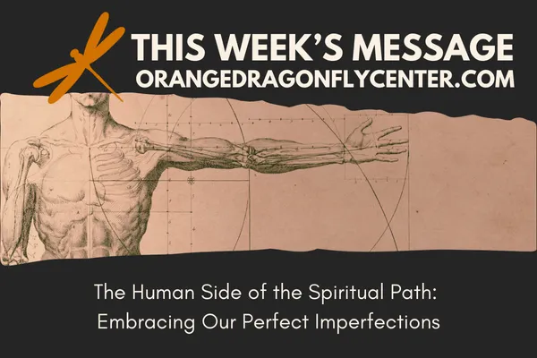 The Human Side of the Spiritual Path: Embracing Our Perfect Imperfections