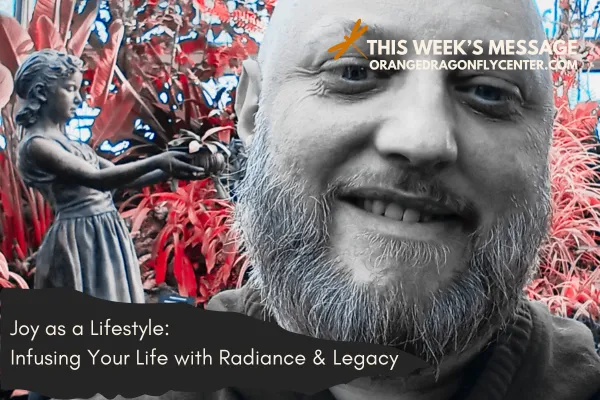 Joy as a Lifestyle: Infusing Your Life with Radiance & Legacy