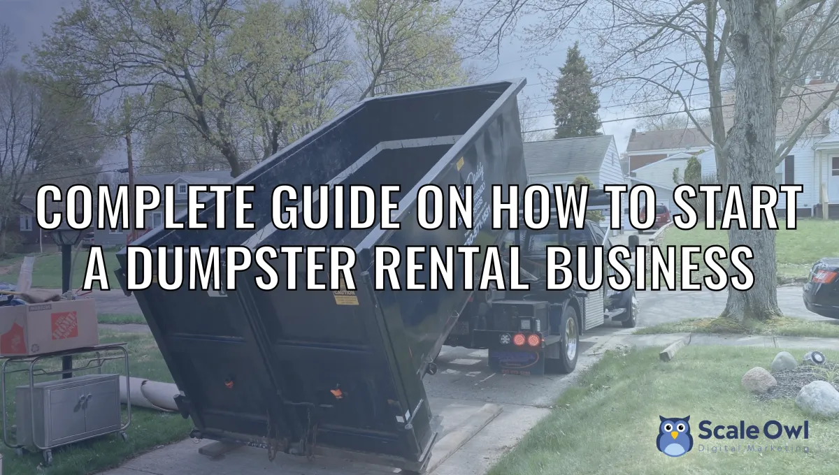 How to Start a Dumpster Rental Business