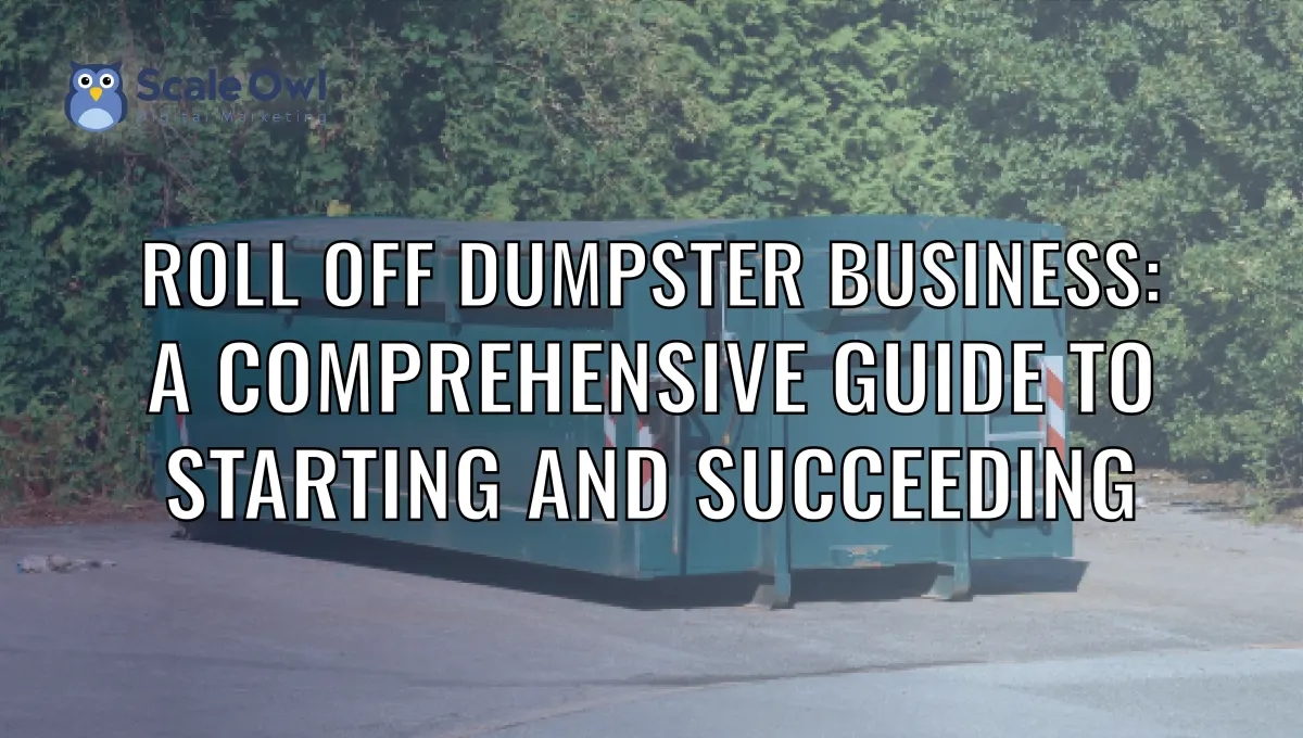 Roll off dumpster business: complete guide to made profitable empire