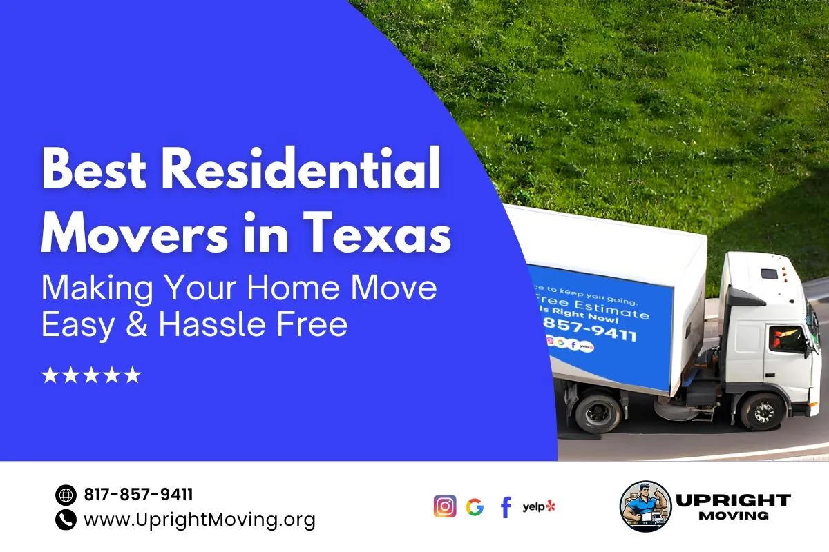 Best Residential Movers in Texas: Making Your Home Move Easy and Hassle-Free