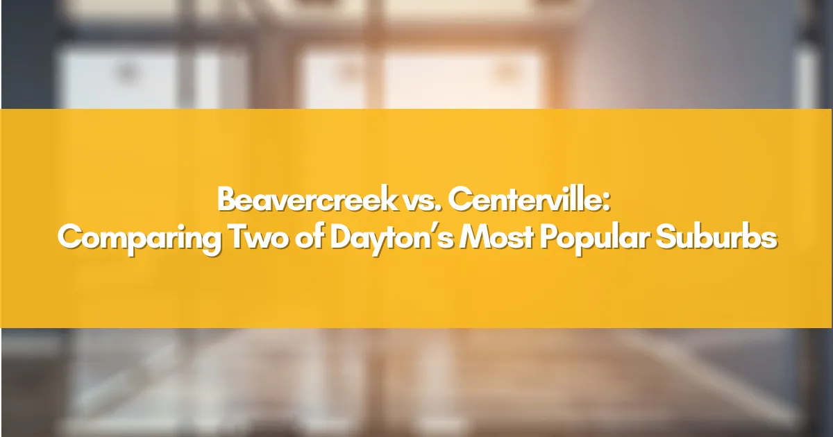 Suburban neighborhoods in Beavercreek and Centerville Ohio