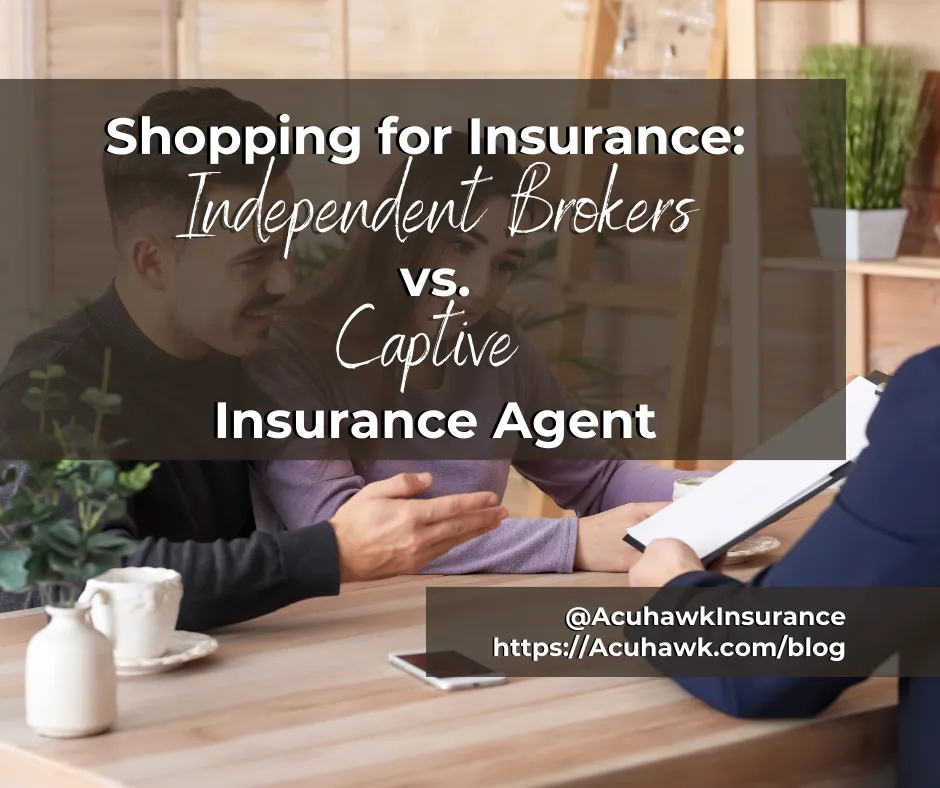 Shopping for Insurance: Independent Brokers vs. Captive Agents
