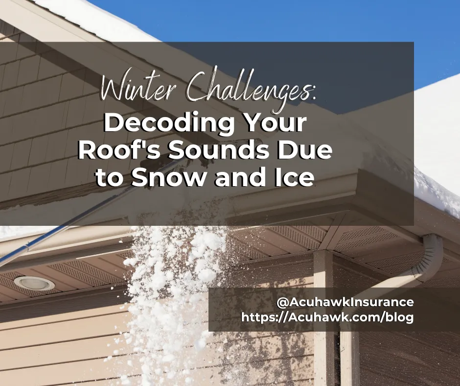 Winter Challenges: Decoding Your Roof's Sounds Due to Snow and Ice
