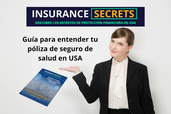 Guía para entender tu póliza de seguro de salud en USA