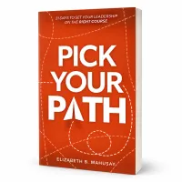 Pick Your Path: 21 Days to Set Your Leadership on the Right Course – Image 1