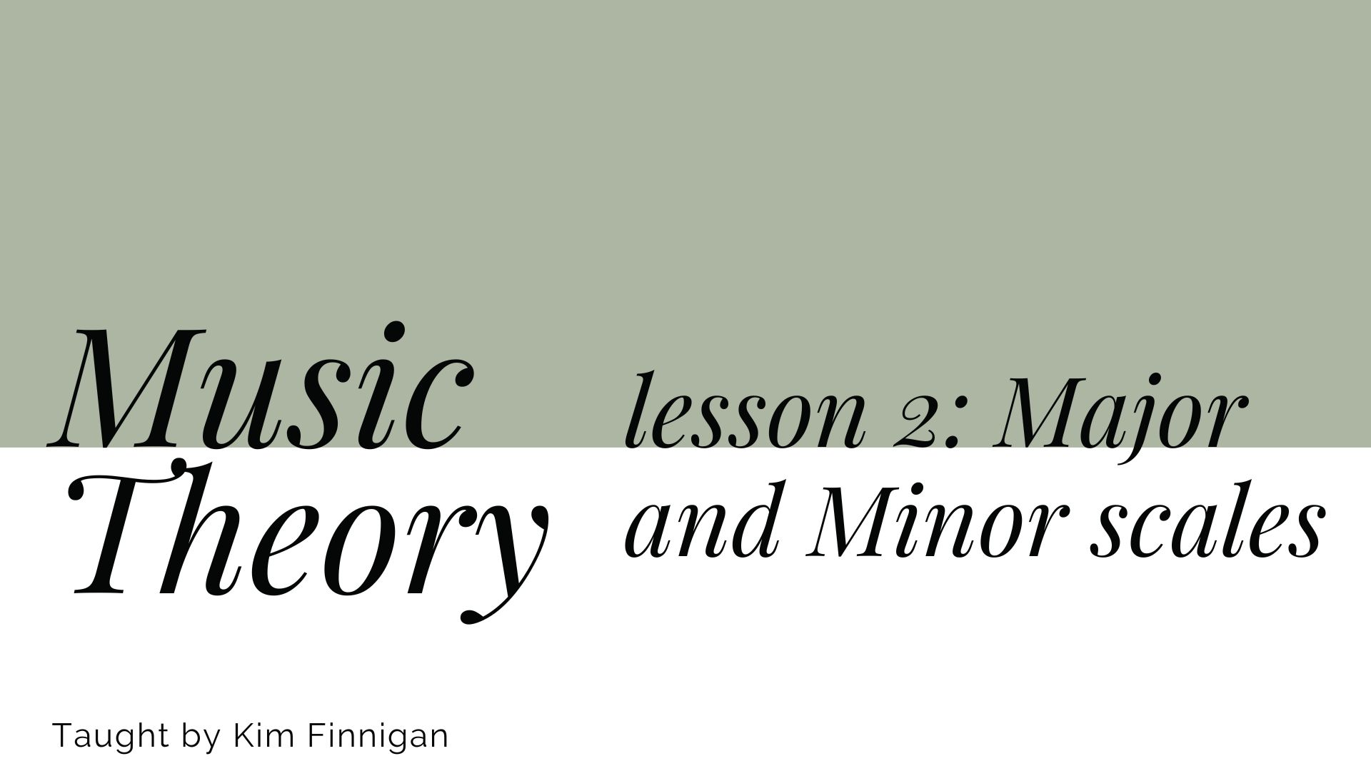 Music Theory 1: Lesson 2 Major and Minor Scales – Image 1