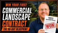 Win Your First Commercial Landscape Contract: The 90 Day Blueprint – Image 1