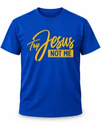 Try Jesus Not Me Tee | Dr. Jae Faith Drop – Image 4