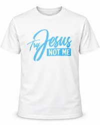 Try Jesus Not Me Tee | Dr. Jae Faith Drop – Image 3