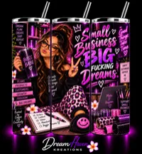 Exclusive Sassy & Positive 20oz Sublimation Tumblers – Small Business Big Fucking Dreams