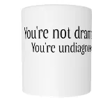 You're not dramatic. You're undiagnosed. – Image 1
