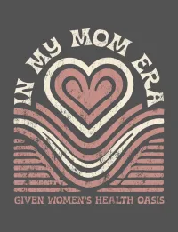 'In My Mom Era' Given Women's Health Oasis Tee – Image 1