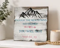 Though the Mountains May Crumble Sign – Image 3