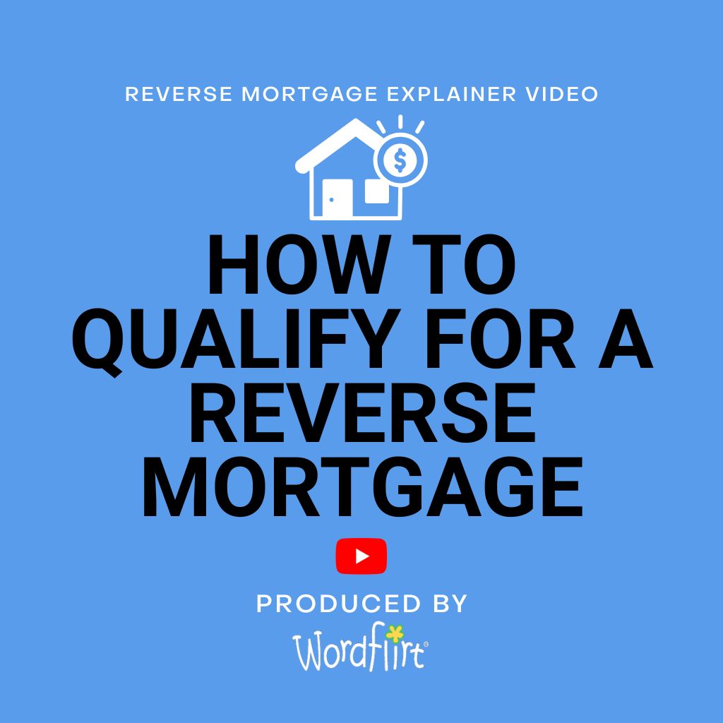 How to Qualify for a Reverse Mortgage Explainer Video – Image 1