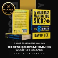 Audio Book Edition Is Your Boss Making You Sick?: The 8 E's of Equilibrium to Master Work-Life Balance – Image 1