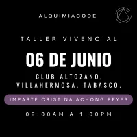 Taller Vivencial de Alquimia Code™ con Cristina Achong Reyes 📍 Club Altozano, Villahermosa, Tabasco 🗓 06 de junio – Image 1