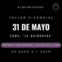 FUNDAMENTOS | Taller Vivencial de Alquimia Code™ con Eridunnet Palacios Luna 📍 CDMX: "La Quiñonera" 🗓 31 de mayo 9:00am – Image 1