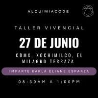 Taller Vivencial de Alquimia Code™ con Karla Eliane Esparza Mares 📍 CDMX, Xochimilco, EL MILAGRO TER  🗓 Sábado 27 de junio – Image 1