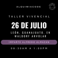Taller Vivencial de Alquimia Code™ con Jose Alfredo Almazán 📍 LEÓN, GTO.  WALDORF ARVOLAR 🗓 26 de julio – Imagen 1