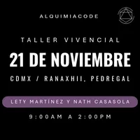 FUNDAMENTOS | Taller Vivencial de Alquimia Code™ con Lety y Nath 📍CDMX / Ranaxhii, Pedregal   🗓 Sábado 21 de Noviembre  – Image 1