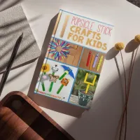 11 Popsicle Stick Crafts for Kids eBook | Fun & Easy DIY Craft Projects | Kids Activities | (E-book PDF Digital Download) – Image 1