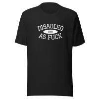 Disabled as Fuck *white text* – Image 1