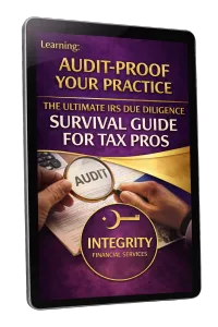 Learning - Audit-Proof Your Practice: THE ULTIMATE IRS DUE DILIGENCE SURVIVAL GUIDE FOR TAX PROS – Image 1