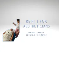 Reiki 1 for Aestheticians – Image 1