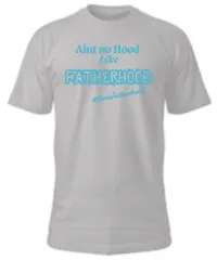 Aint No Hood Like Fatherhood (words) – S, Grey