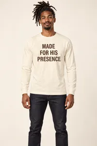 Made for His Presence Long Sleeve T-shirt  – Image 1