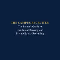 Parents & College Students Guide to Investment Banking and Private Equity Recruiting – Image 1