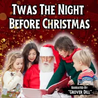 Twas the Night Before Christmas Audio – Narrated by Grover Dill – Image 1