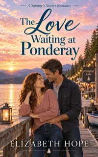 The Love Waiting at Ponderay (Sammy's Sisters Book 4) – Image 1