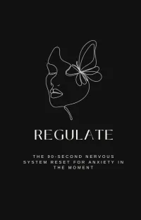 Regulate - The 90-Second Nervous System Reset for Anxiety in the Moment – Image 1