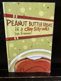 Peanut Butter Friends in a Chop Suey World by Deb Brammer – Image 1