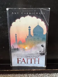 With Daring Faith Biography of Amy Carmichael by Rebecca Henry Davis – Image 1