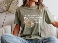 Into The Garden I Go To Lose My Mind and Find My Soul - Gildan Softstyle Tee Shirt – Medium Sage