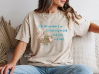 Into The Garden I Go To Lose My Mind and Find My Soul - Gildan Softstyle Tee Shirt – Small Sand
