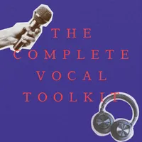 THE COMPLETE VOCAL TOOLKIT – Image 1
