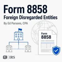 Form 8858 CPA Filing for Foreign Disregarded Entities & Branches – Image 1
