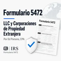 Asesoria y Preparación CPA del Formulario 5472 para LLCs y Corporaciones Extranjeras – Image 1
