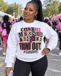 Breast Cancer Survivor PNG - Cancer Messed Around And Found Out – Image 1