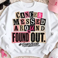 Breast Cancer Survivor PNG - Cancer Messed Around And Found Out – Image 2