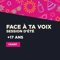 SESSION E2026 // Chant | Face à ta voix | Session été 17ans +  425 $ – Image 1
